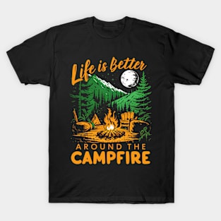 Life Is Better Around The Campfire T-Shirt